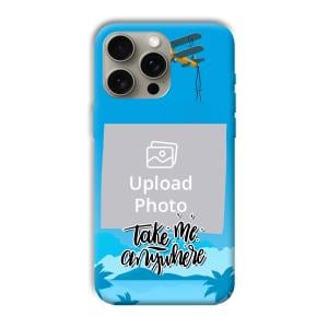 Take Me Anywhere Travel Customized Printed Back Cover for Apple
