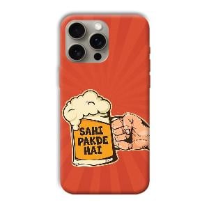 Sahi Pakde Hai Phone Customized Printed Back Cover for Apple