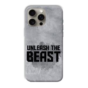 Unleash The Beast Phone Customized Printed Back Cover for Apple