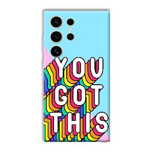 You Got This Phone Customized Printed Back Cover for Samsung
