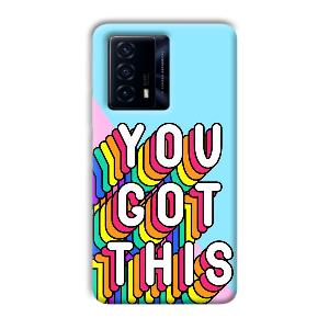 You Got This Phone Customized Printed Back Cover for IQOO Z5