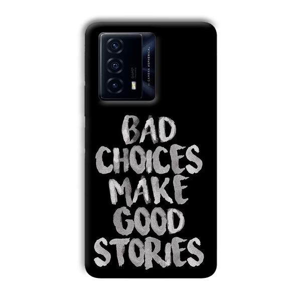 Bad Choices Quote Phone Customized Printed Back Cover for IQOO Z5