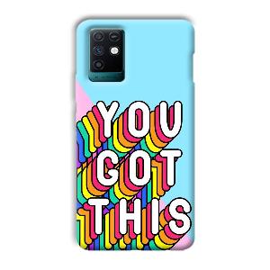 You Got This Phone Customized Printed Back Cover for Infinix Note 10
