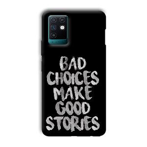 Bad Choices Quote Phone Customized Printed Back Cover for Infinix Note 10