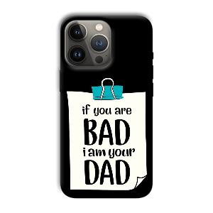 Dad Quote Phone Customized Printed Back Cover for Apple iPhone 13 Pro