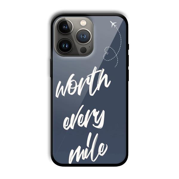 Worth Every Mile Customized Printed Glass Back Cover for Apple iPhone 13 Pro Max