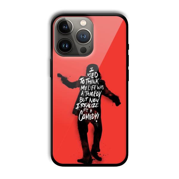 Joker Life Quote Customized Printed Glass Back Cover for Apple iPhone 13 Pro Max