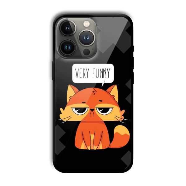 Very Funny Sarcastic Customized Printed Glass Back Cover for Apple iPhone 13 Pro Max