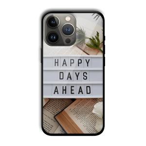 Happy Days Ahead Customized Printed Glass Back Cover for Apple iPhone 13 Pro