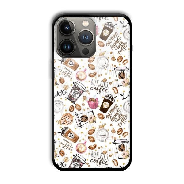 But Coffee First Customized Printed Glass Back Cover for Apple iPhone 13 Pro Max