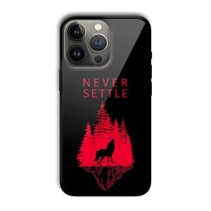 Never Settle Customized Printed Glass Back Cover for Apple