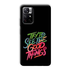 Good Things Quote Phone Customized Printed Back Cover for Xiaomi Mi Note 11T