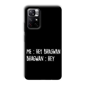 Hey Bhagwan Phone Customized Printed Back Cover for Xiaomi Mi Note 11T