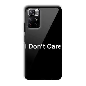 I Don't Care Customized Printed Glass Back Cover for Xiaomi Mi Note 11T