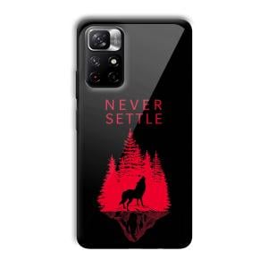 Never Settle Customized Printed Glass Back Cover for Xiaomi Mi Note 11T