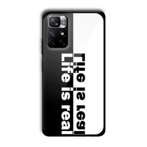 Life is Real Customized Printed Glass Back Cover for Xiaomi Mi Note 11T