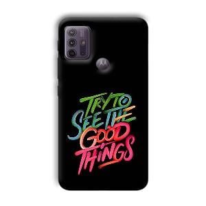 Good Things Quote Phone Customized Printed Back Cover for Motorola G10 Power