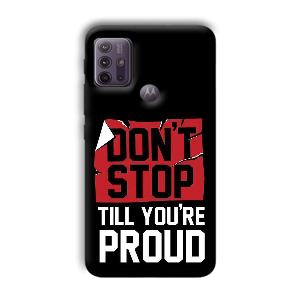 Don't Stop Phone Customized Printed Back Cover for Motorola G10 Power