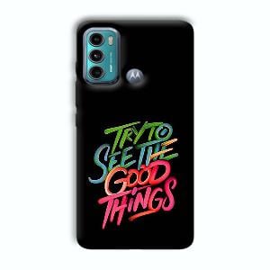 Good Things Quote Phone Customized Printed Back Cover for Motorola G40 Fusion