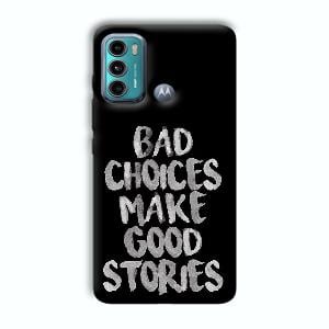 Bad Choices Quote Phone Customized Printed Back Cover for Motorola G40 Fusion