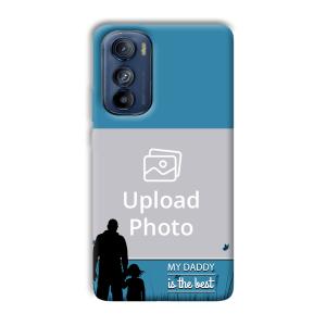 Daddy Is The Best Customized Printed Back Cover for Motorola Edge 30