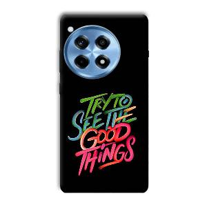 Good Things Quote Phone Customized Printed Back Cover for OnePlus