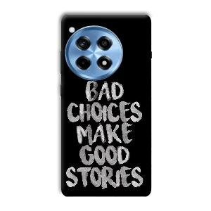 Bad Choices Quote Phone Customized Printed Back Cover for OnePlus