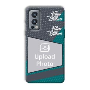 Follow Your Dreams Customized Printed Back Cover for OnePlus Nord 2