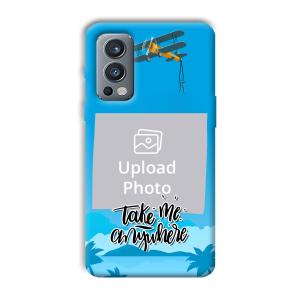 Take Me Anywhere Travel Customized Printed Back Cover for OnePlus Nord 2