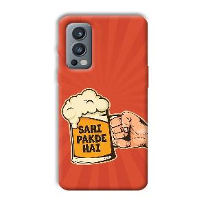 Sahi Pakde Hai Phone Customized Printed Back Cover for OnePlus Nord 2