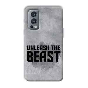 Unleash The Beast Phone Customized Printed Back Cover for OnePlus Nord 2