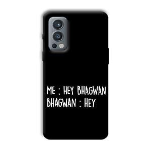 Hey Bhagwan Phone Customized Printed Back Cover for OnePlus Nord 2