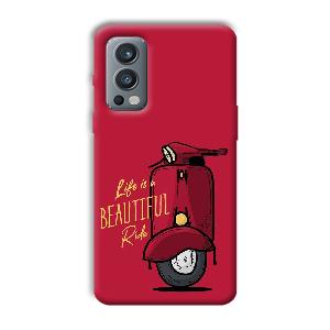 Life is Beautiful  Phone Customized Printed Back Cover for OnePlus Nord 2
