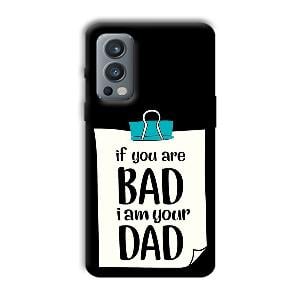 Dad Quote Phone Customized Printed Back Cover for OnePlus Nord 2