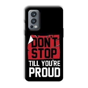 Don't Stop Phone Customized Printed Back Cover for OnePlus Nord 2