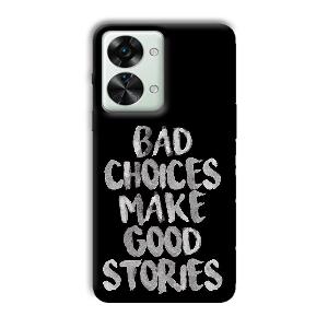 Bad Choices Quote Phone Customized Printed Back Cover for OnePlus Nord 2T 5G