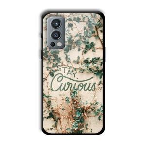 Stay Curious Customized Printed Glass Back Cover for OnePlus Nord 2