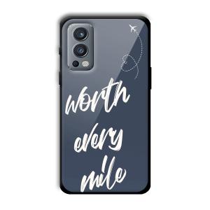 Worth Every Mile Customized Printed Glass Back Cover for OnePlus Nord 2
