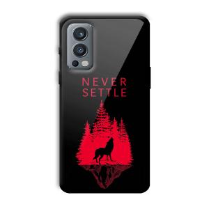 Never Settle Customized Printed Glass Back Cover for OnePlus Nord 2