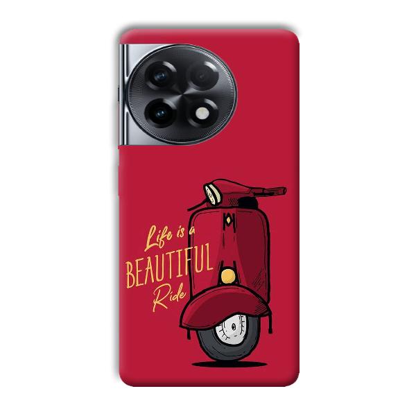 Life is Beautiful  Phone Customized Printed Back Cover for OnePlus 11R