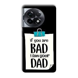 Dad Quote Phone Customized Printed Back Cover for OnePlus 11R