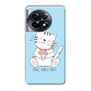 Chill Vibes Phone Customized Printed Back Cover for OnePlus 11R