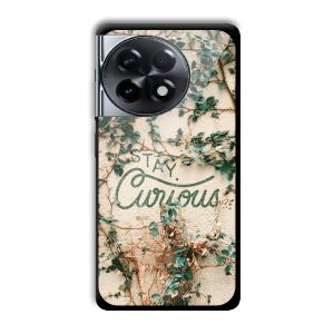 Stay Curious Customized Printed Glass Back Cover for OnePlus