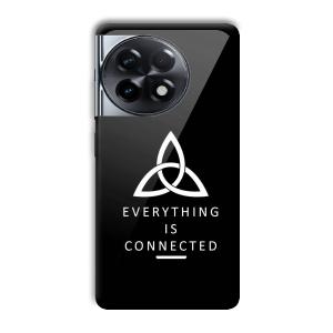 Everything is Connected Customized Printed Glass Back Cover for OnePlus 11R