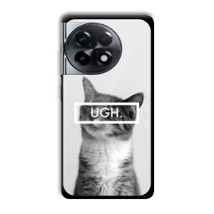 UGH Irritated Cat Customized Printed Glass Back Cover for OnePlus 11R