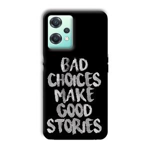 Bad Choices Quote Phone Customized Printed Back Cover for OnePlus Nord CE 2 Lite