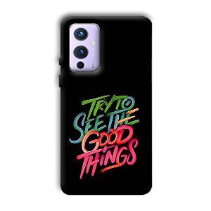 Good Things Quote Phone Customized Printed Back Cover for OnePlus 9