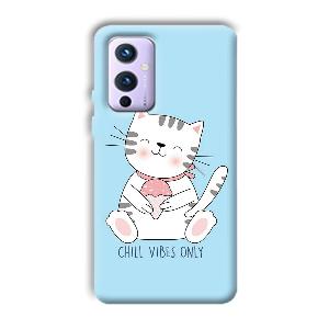 Chill Vibes Phone Customized Printed Back Cover for OnePlus 9