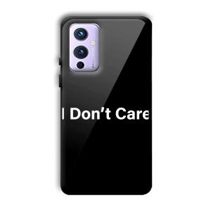 I Don't Care Customized Printed Glass Back Cover for OnePlus 9
