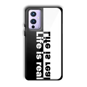 Life is Real Customized Printed Glass Back Cover for OnePlus 9